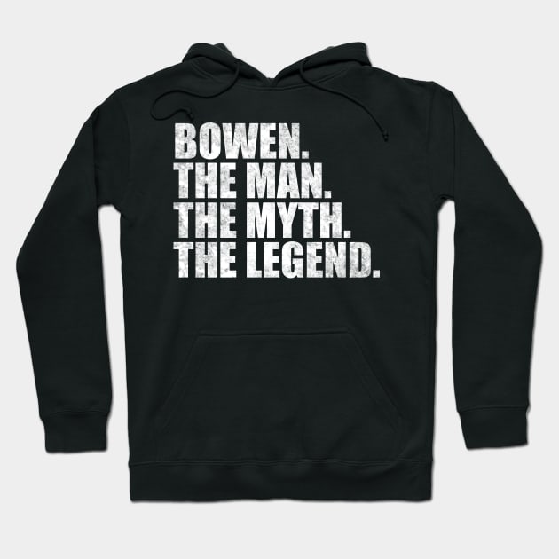 Bowen Legend Bowen Name Bowen given name Hoodie by TeeLogic